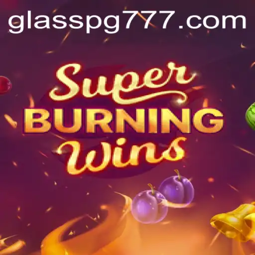 Descubra o emocionante mundo de SuperBurningWins com a palavra-chave GLASSPG